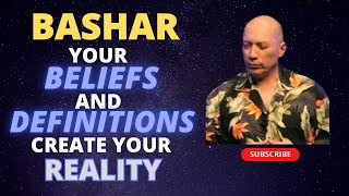 Bashar - Your Beliefs And Definitions Create Your Reality | Darryl Anka | Channeled Message