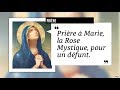 Prière à Marie, la Rose Mystique, pour un défunt