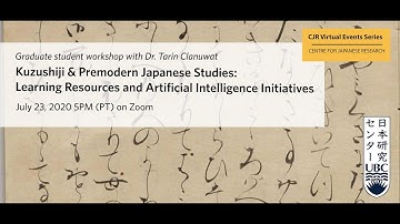 Kuzushiji: Learning Resources & Artificial Intelligence Initiatives with Dr. Tarin Clanuwat