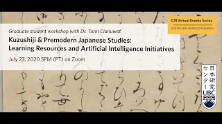 Kuzushiji: Learning Resources & Artificial Intelligence Initiatives with Dr. Tarin Clanuwat