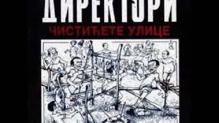 Vignette de la vidéo "Директори - Чистићете улице"