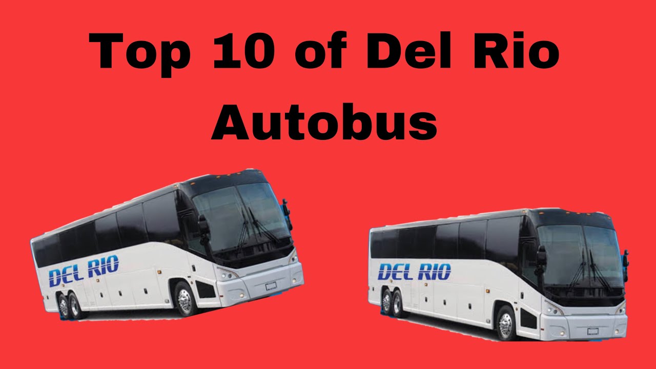 Del Río Autobus Top 5/10 [Part 1] - YouTube