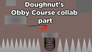 Doughnuts Obby Course collab part