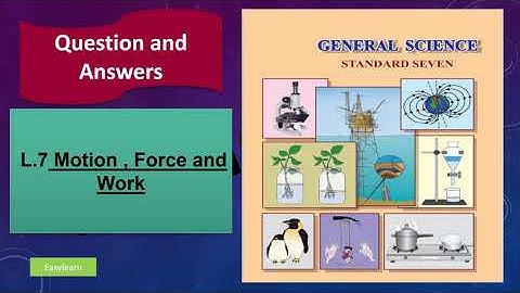SSC STD 7 SCIENCE Question and Answers  L.7 Motion ,Force and Work