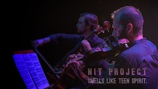 Nit Project  &quot;Smells like teen spirit&quot; NIRVANA Piano version