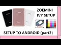 Canon Ivy Zoemini (part2) - Setup to Android with Canon Mini Print