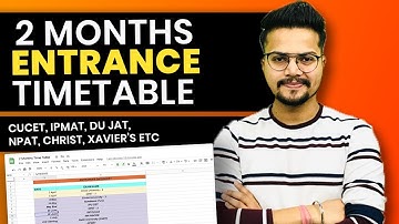 2 Months DETAILED TIMETABLE for CUCET, IPMAT, DU JAT, Christ University, NPAT etc.