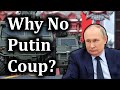 Five Reasons Why a Coup Hasn't Ousted Putin Yet