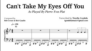 Can't Take My Eyes Off You| Pierre-Yves Plat (Transcription)