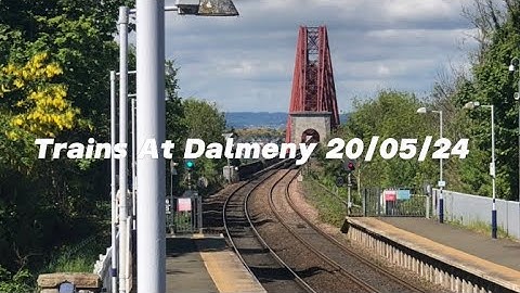 Trains At Dalmeny Forth Bridge 20/05/24