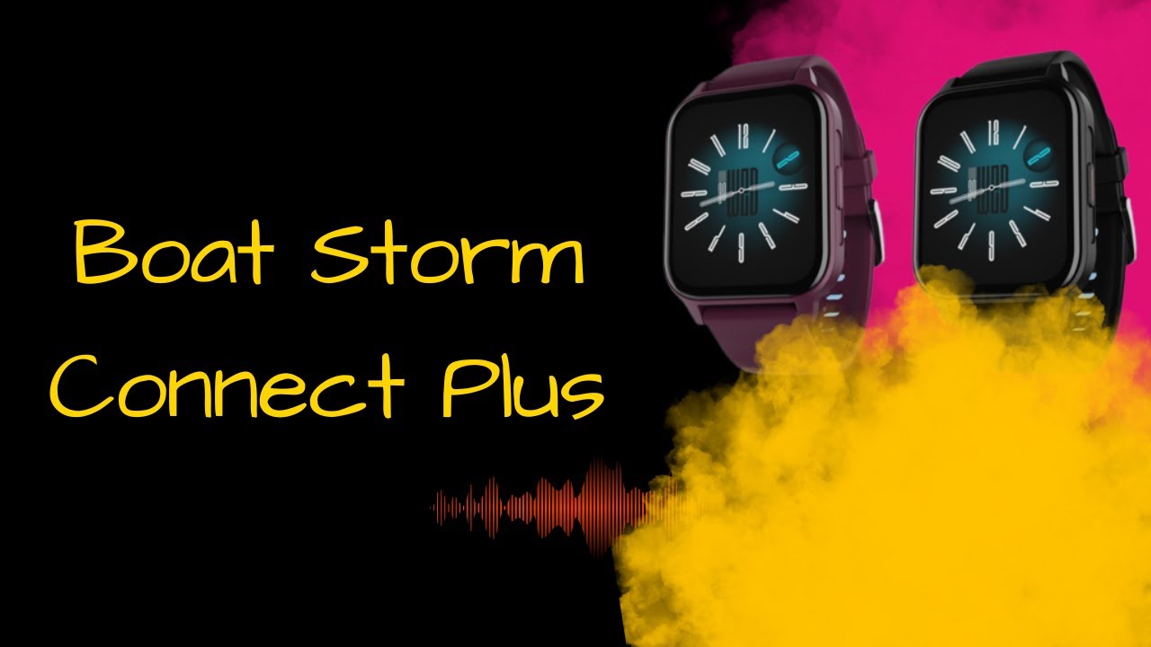 Boat Storm Connect Plus Boat Storm Connect Plus Smartwatch Sale In