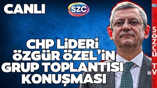 CHP Lideri Özgür Özel'in Grup Toplantısı Konuşması |  Devlet Bahçeli ve Erdoğan Görüşmesi