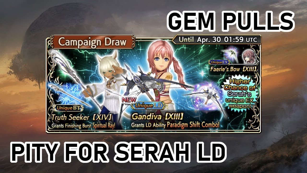 [DFFOO] Gems for Serah - GL-First LD Rework!!!