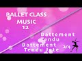 (Rose) Ballet Class Music (12) (2:4) - Battement tendu, Battement Tendu Jete