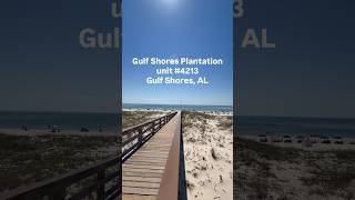 Welcome to Gulf Shores Plantation Unit 4213!