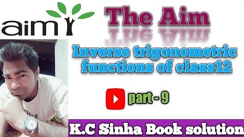 Inverse trigonometric functions of class 12 by Abhay Anand (k.c Sinha book) part-9 #TheAim