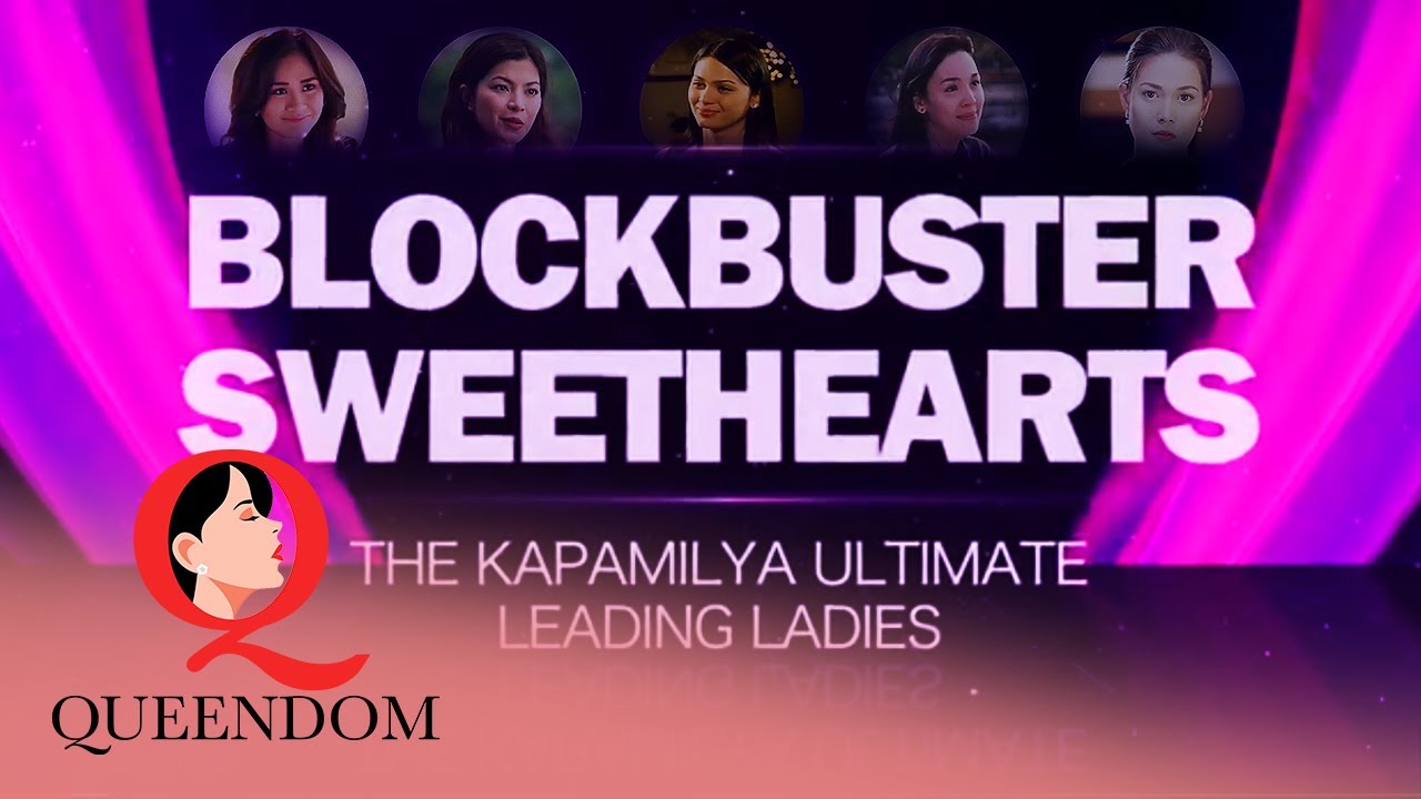 Blockbuster Sweethearts: Kapamilya Ultimate Leading Ladies | QUEENDOM | STELLAR