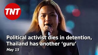 Young political activist dies in custody, Thailand has another ‘guru’ - May 15 screenshot 1