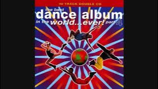 The Best Dance Album In The World...Ever! Part 4 - CD1