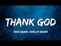 Kane Brown, Katelyn Brown - Thank God Song Lyrics