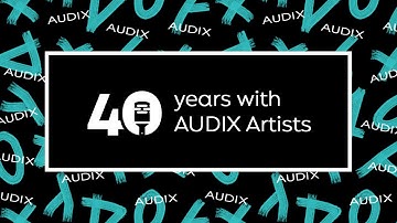 40 Years of AUDIX with our artists