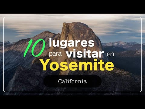 Video: 10 mejores campamentos en el Parque Nacional Yosemite