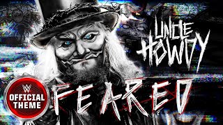 Uncle Howdy - Feared (Entrance Theme)