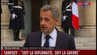Sarkozy : "Soit la diplomatie, soit la guerre totale"