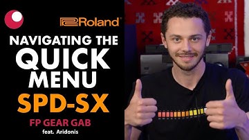 NAVIGATING the QUICK MENU on the ROLAND SPD-SX - FP Gear Gab