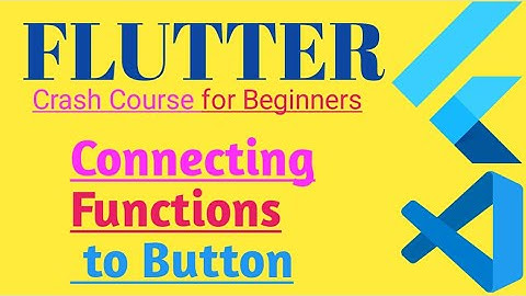 flutter Connecting Functions & Buttons