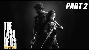 The Last of Us Remastered Chapter 2 - The Quarantine Zone | Ps5 Gameplay Walkthrough - No Commentary