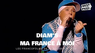 Diam&#39;s - Ma France à moi - Live (Les Francofolies de La Rochelle 2010)
