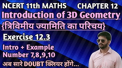 NCERT 11th Maths |Chapter 12 |Exercise 12.3 Intro + Example Number 7,8,9,10