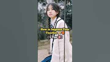How to Impress Your Teacher ✨❤️‍🔥|| 5 Tips 🎯 || #teacher #impress #class #students #shorts