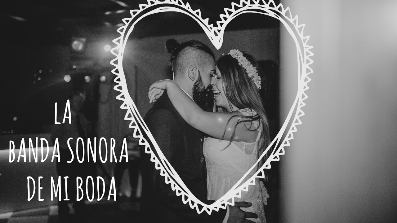 La banda sonora de mi boda Las mejores canciones 2016 La banda sonora de mi boda Las mejores canciones 2016