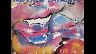 Moving Targets  Brave Noise (full album)