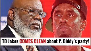 TD Jakes COMES CLEAN about P. Diddy's party!
