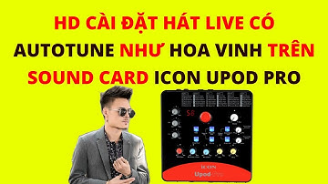 HD cài đặt hát live cubase Có AUTOTUNE trên sound card UPOD PRO, Alctron U16K... | AUTOTUNE hoa vinh