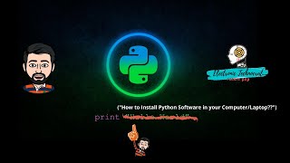 print("How to Install Python Software in your Computer/Laptop??")😃