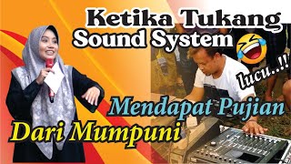 KETIKA TUKANG SOUND SYSTEM MALU DIPUJI MUMPUNI (Pengajian Lucu Ngapak Mumpuni Handayayekti)