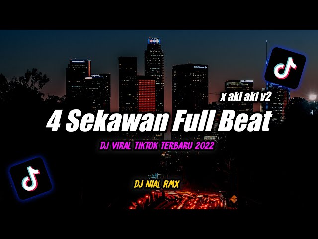 Dj 4 Sekawan Full Beat Mengkane x Aki Aki Remix Tiktok Viral Terbaru 2022 class=