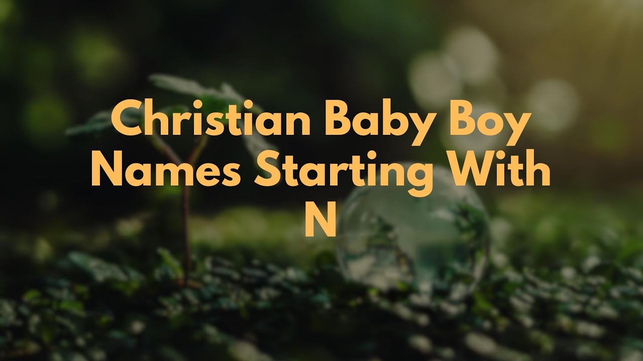 Христианские имена для мальчиков на букву «Н»