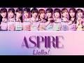 Aspire- Liella!- [UPDATED] (ROM/ENG/KAN) [LYRICS + COLOR CODED] Love Live!