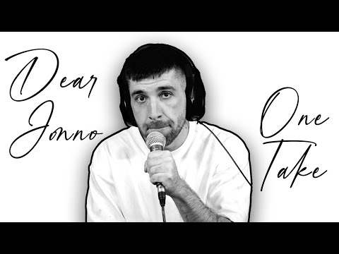 ItsJonno - Dear Jonno (One Take)