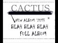 Cactus blah blah blah  full album 