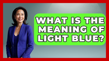 What Is The Meaning Of Light Blue? - Graphic Design Nerd
