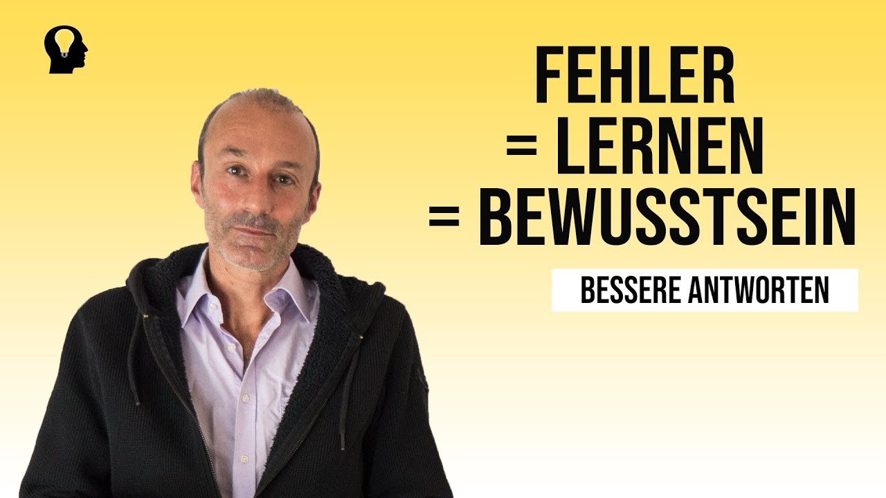 Wir sind nicht schuld an unseren Fehlern - wir lernen! Und werden uns bewusst!