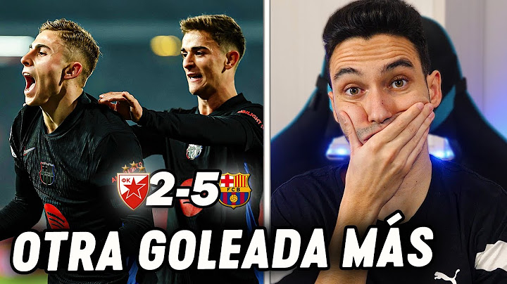 ESTRELLA ROJA 2-5 FC BARCELONA ¡DE GOLEADA EN GOLEADA! | ByDiegoX10