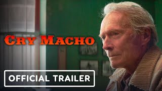 Cry Macho -  Trailer (2021) Clint Eastwood, Eduardo Minett, Matalia Travern, Dwight Yoakam