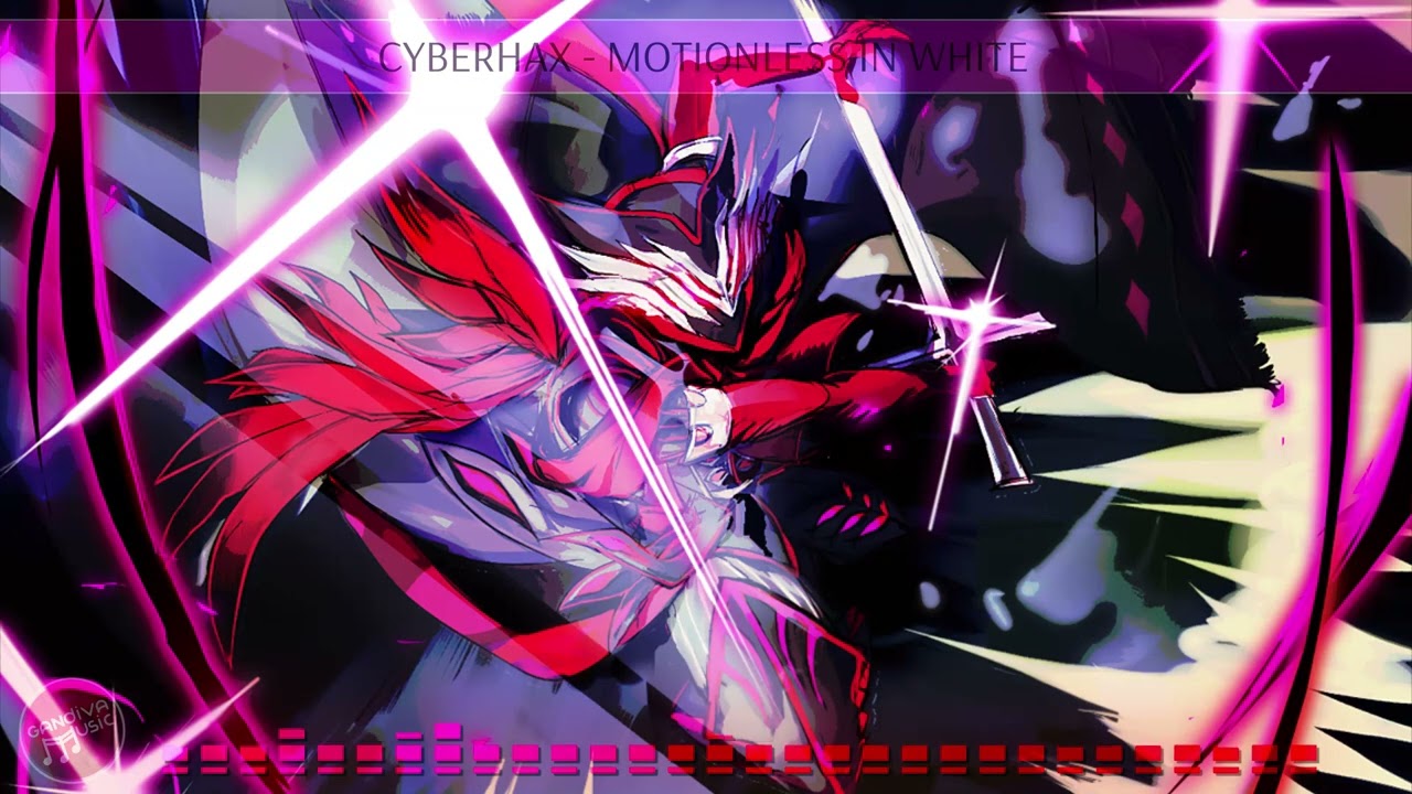 Nightcore: Cyberhax (Motionless in White)